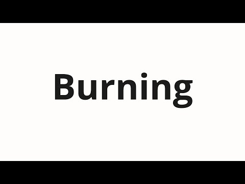 How to pronounce Burning