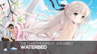 【Future】The Chainsmokers ft. Waterbed - Waterbed