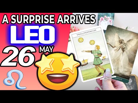 Leo ♌️ A SURPRISE ARRIVES 💖 Horoscope for Today MAY 26 2022♌️Leo tarot may 26 2022