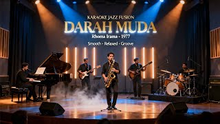 Download lagu [KARAOKE] Darah Muda - Rhoma Irama | Jazz Fusion Version | Smooth & Emotional Groove mp3
