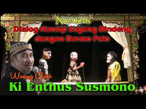 NGAKAK... SUGENG BINDENG'S DIALOGUE WITH DARMO PELO, WAYANG GOLEK KI ENTHUS SUSMONO