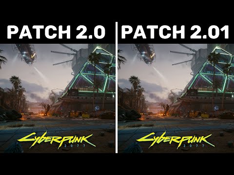 Cyberpunk 2077 - Patch 2.0 vs Patch 2.01