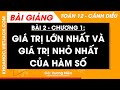 Toán 12 Cánh diều Bài 2: Giá trị lớn nhất và giá trị nhỏ nhất của hàm số