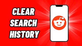 How To Clear Search History on Reddit