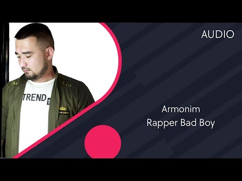 Rapper Bad Boy - Armonim | Рэпер Бэд Бой - Армоним (AUDIO)