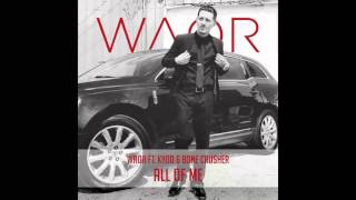 All of Me (Clean Version) ft. Kydd &amp; Bone Crusher