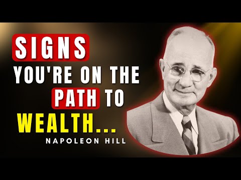 If You're Seeing These Signs, You're On The Path To Wealth | Napoleon Hill