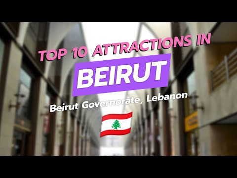 🌟 Top 10 Attractions in Beirut, Lebanon 🇱🇧