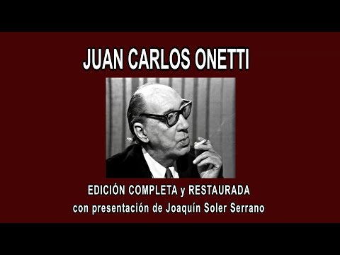 JUAN CARLOS ONETTI IN DEPTH - COMPLETE AND RESTORED EDITION, with presentation by J. Soler Serrano