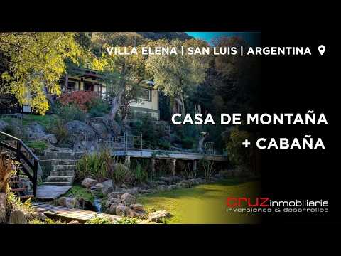 Casa + Cabaña de Montaña - Reserva Natural de VILLA ELENA. US$149.000.-