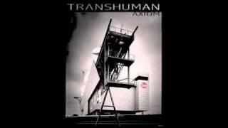 The TransHumans - Human Condition - Transhuman 002#