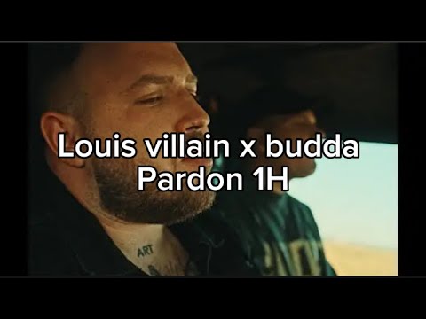 Louis villain x budda - pardon 1H