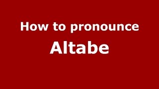 How to pronounce Altabe