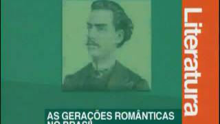 A 11 - As Gerações Românticas no Brasil - Literatura - Vestibulando Digital