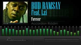 Bud Ramsay Feat. Lzi - Forever (Accordion Riddim) [Soca 2015] [HD]