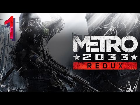 Прохождение Metro 2033 Redux - Максимальная сложность - 100% - Часть 1