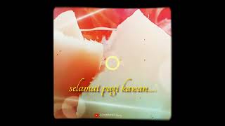 Download lagu Story WA || selamat pagi. mp3