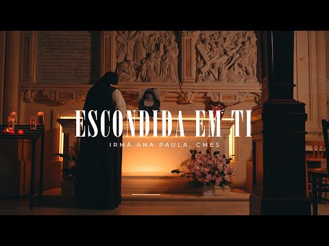Escondida Em Ti - Irmã Ana Paula CMES