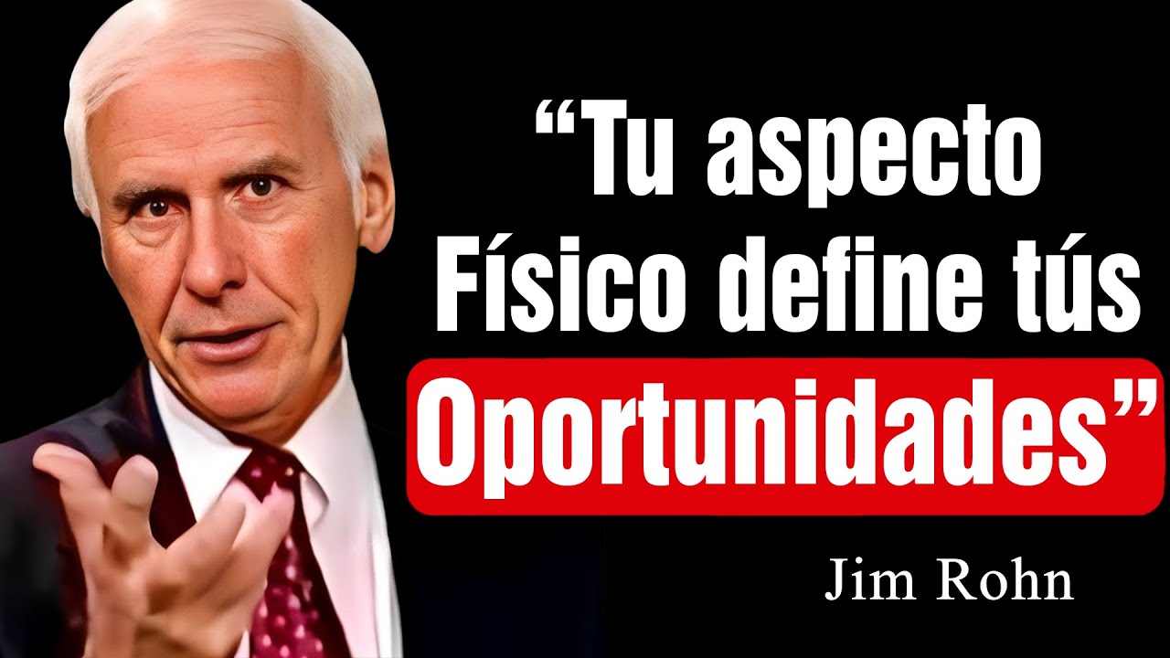 Tu aspecto Físico define tús Oportunidades | Discurso Motivacional de Jim Rohn