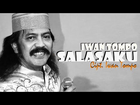 IWAN TOMPO - SALASAKU (Cipt. Iwan Tompo