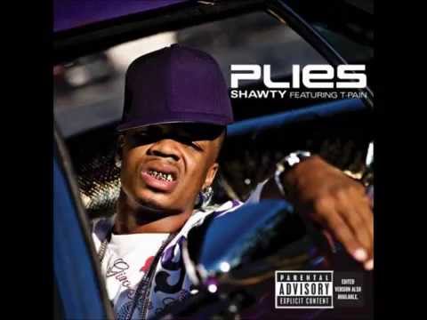Shawty [Extra Clean] - Plies ft. T-Pain