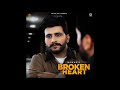 Broken Heart (Original Song) Nawab Ft. Seerat Bajwa | Full Video | New Punjabi Song 2021