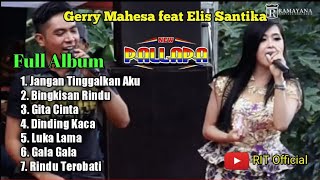 Download lagu Full Album Gerry Mahesa feat Elis Santika NEW PALLAPA || RAMAYANA mp3 Download lagu Full Album Gerry Mahesa feat Elis Santika NEW PALLAPA || RAMAYANA mp3