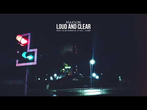 Maxson - Loud and Clear (Audio)