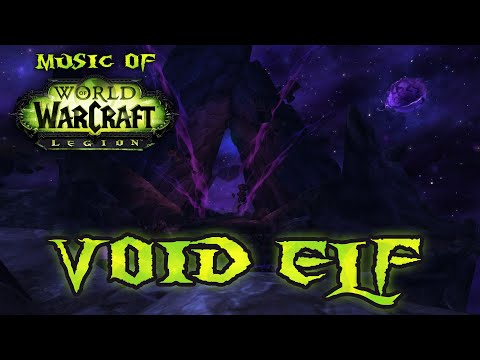 Void Elf - Music of WoW Legion: Shadows of Argus