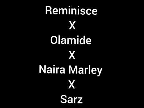 Reminisce X Olamide X Naira Marley X Sarz - INSTAGRAM (official audio video)