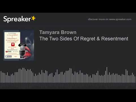 The Two Sides Of Regret & Resentment