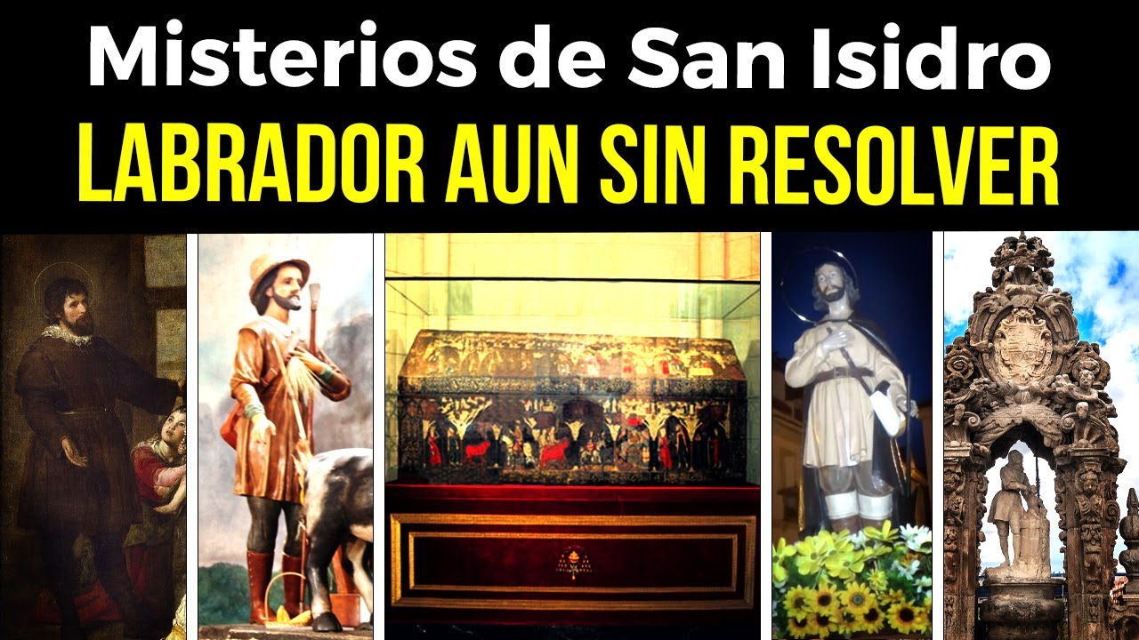 31 Misterios de SAN ISIDRO LABRADOR que la ciencia no puede explicar