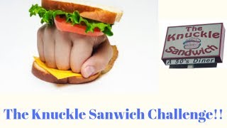 The Knuckle Sandwich with extra surprises