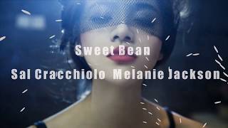 Sweet Bean  Sal Cracchiolo - Melanie Jackson