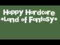 Happy Hardcore *Land of Fantasy* 