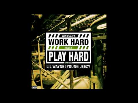 Wiz Khalifa - Work Hard Play Hard (Remix) ft. Lil Wayne & Young Jeezy (Explicit)