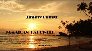 &quot;Jamaican Farewell&quot;   Jimmy Buffett