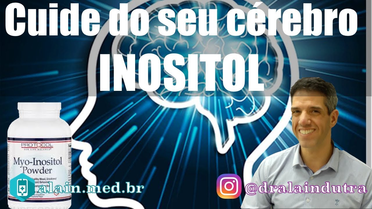 Cuide do seu cérebro - Conheça o Inositol