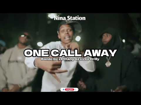 Bando Gz x Dthang Gz x Lee Drilly - One Call Away (@mueezo) (MixedbyNina)