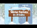 Winter Fantasy By Jill Gallina SING ALONG