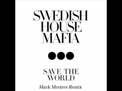 Swedish House Mafia Feat. John Martin - Save The World (Mark Mestres Remix)