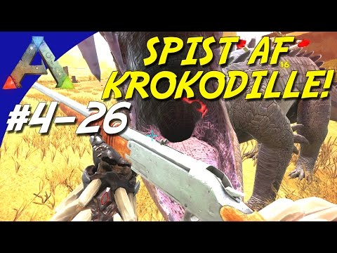SPIST AF KROKODILLE! - ARK Survival Evolved Dansk Sæson 4 - Ep 26 (Scorched Earth)