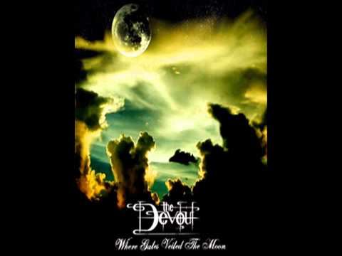 The Devout - Where Gales Veiled the Moon