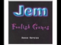 Jem - Foolish Games.mpg