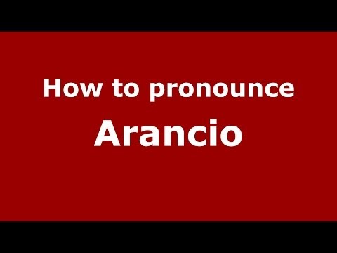 How to pronounce Arancio (Italian/Italy)  - PronounceNames.com