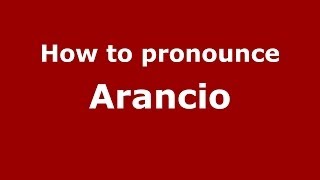 How to pronounce Arancio