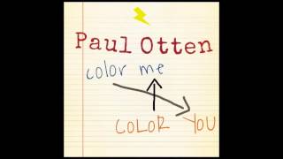 Color You, Color Me by Paul Otten