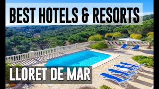 Best Hotels and Resorts in Lloret de Mar, Spain