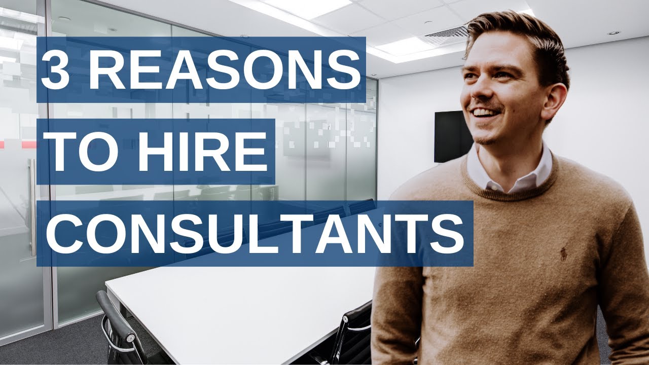 3 reasons to hire consultants!