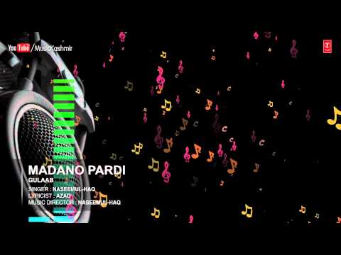 Official : Madano Pardi Full (HD) Song | T-Series Kashmiri Music | Naseemul Haq